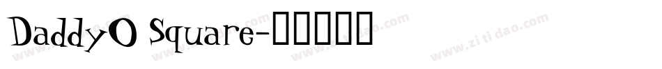 DaddyO Square字体转换